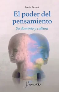 El poder del pensamiento – Annie Besant.